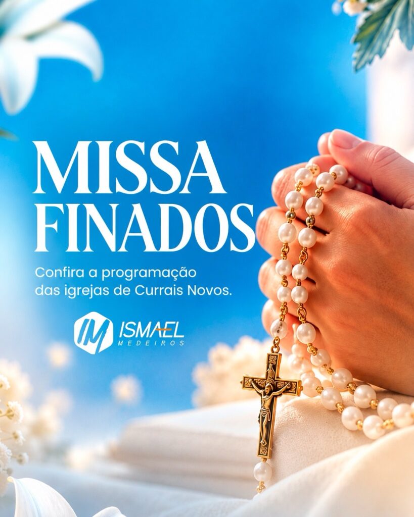 Confira os horários das missas de Finados nas paróquias de Currais Novos